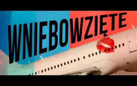 Spektakl "Wniebowzięte"
