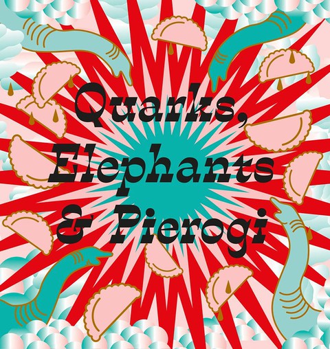 Wystawa: "Quarks, Elephants & Pierogi - Poland in 100 Words"