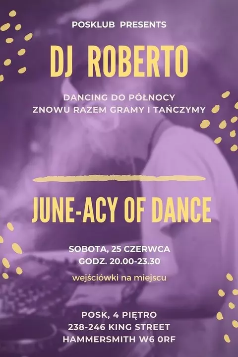 JUNE-ACY OF DANCE z DJ Roberto w POSKlubie