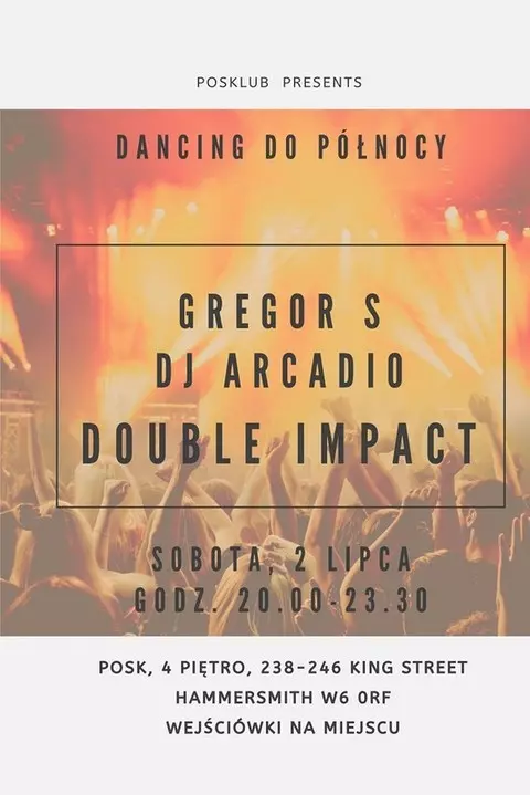 DOUBLE IMPACT z duetem DJ Arcadio i Gregor S w POSKlubie