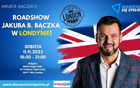 Roadshow JAKUBA B. BĄCZKA w Londynie
