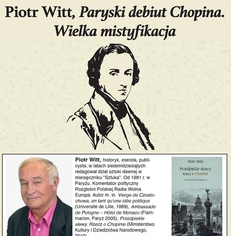 Prelekcja literacka P. Witta "Prawda i mistyfikacja" o Chopinie.