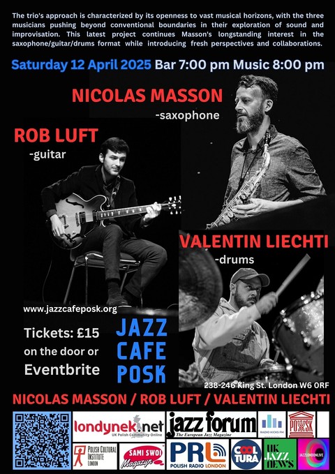 Jazz Café POSK zaprasza: Nicolas Masson / Rob Luft / Valentin Liechti