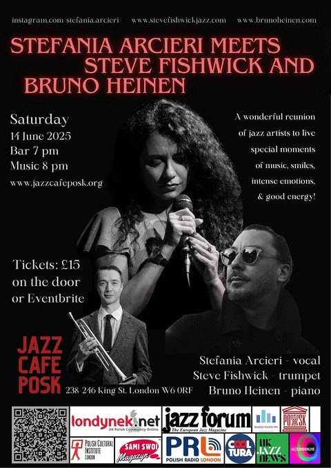 Jazz Café POSK zaprasza: Stefania Arcieri meets Steve Fishwick & Bruno Heinen