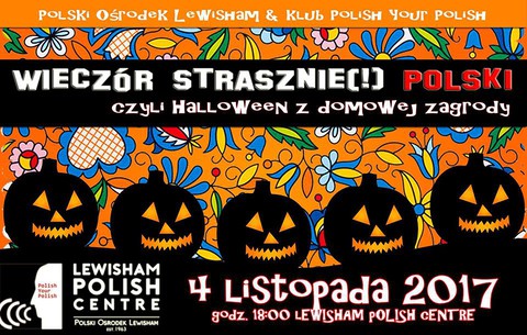 Wieczór strasznie polski, czyli Halloween z domowej zagrody