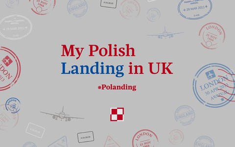#Polanding - My Polish Landing in UK. Opowiedz swoją historię!