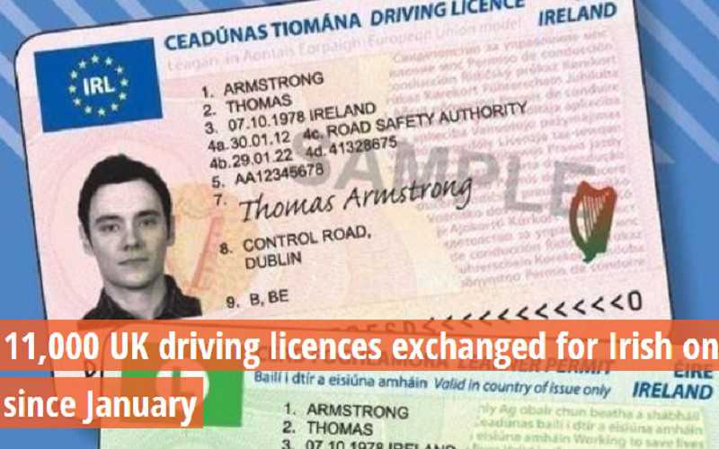 11,000 UK driving licences exchanged for Irish ones since January