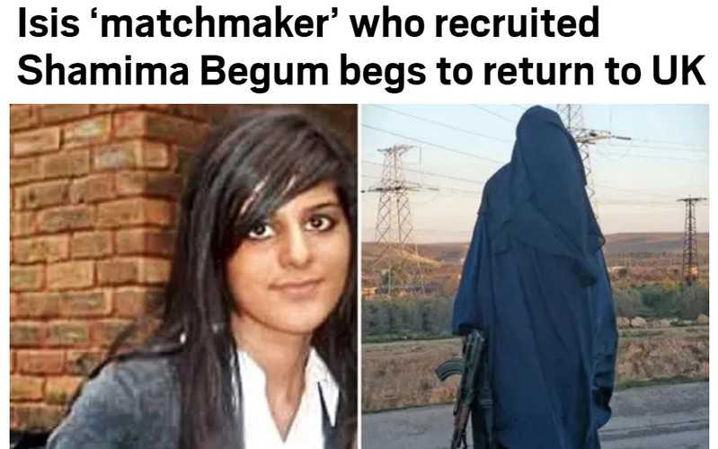 Isis 'matchmaker' who recruited Shamima Begum begs to return to UK